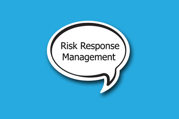 Risk Response Management written talk bubble