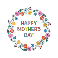 Hand drawn lettering composition Happy Mother’s Day with wild flowers wreath. Isolated on white background. Mother’s day cards, gift. Template for invitation, party, greeting card. Vector illustration