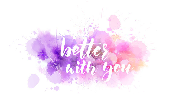 Better with you