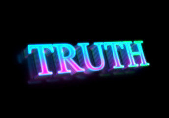 Truth is in front of our eyes but we do not distinguish it clearly. Truth word out of focus blur image
