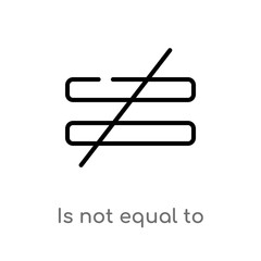 outline is not equal to vector icon. isolated black simple line element illustration from signs concept. editable vector stroke is not equal to icon on white background