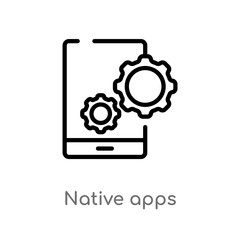 outline native apps vector icon. isolated black simple line element illustration from technology concept. editable vector stroke native apps icon on white background