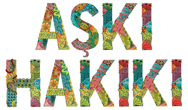 Words ASKI HAKIKI, true love in Turkish. Vector decorative zentangle object