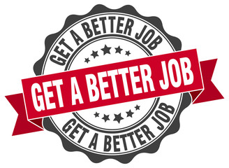 get a better job stamp. sign. seal