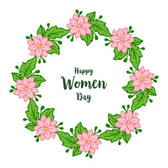 Vector illustration card of happy women day with elegant leaf flower frame