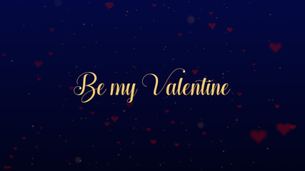 Valentine's Day golden inscription, isolated on blue background, which is bedecked with little cute red hearts. Be my valentine Share love.