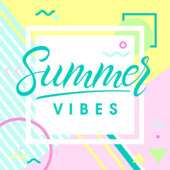 Hand drawn lettering summer vibes with retro style texture and geometric elements in memphis style.Abstract design card perfect for prints, flyers,banners,invitations,special offer and more.