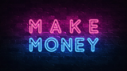 Obraz premium Make money. Financial growth. Neon sign, great design for any purposes. 3d render. Modern design. Retro emblem design. Slot neon sign. Decoration element. Futuristic concept.