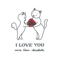 I love you more than chocolate. Illustration of cute white cat couple. Can be used as St. Valentine's Day card, banner or flyer. Vector 8 EPS.