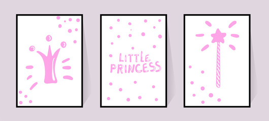 Pink posters with inscriptions Little princess, crown and magic stick pattern in dots. Vector set for Childrens bedroom decor. Hand draw lettering in doodle style. Illustration on white background.