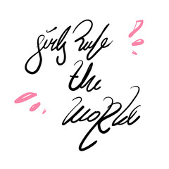 girls rule the world handwritten quote.women right. Feminist slogan illustration