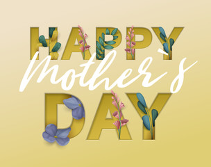 Happy Mothers Day background with flowers. Cut out paper letters. Vector illustration