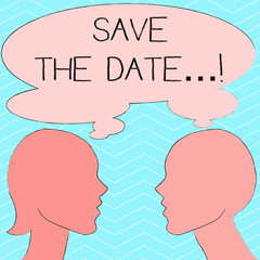 Writing note showing Save The Date.... Business concept for remember specific important days or time using calendar Silhouette Sideview Profile of Man and Woman Thought Bubble