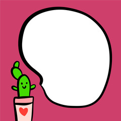 Talking cactus in a pot hand drawn speech bubble illustration in cartoon style