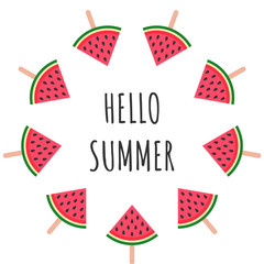 Hello Summer inscription on the background of watermelon. Watermelon frame icecream Vector illustration on white background. Trend calligraphy.