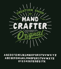 Hand Crafter. Original hand made typeface. Handmade logo and font. Old school. Retro and vintage hadmade logo and font. Print on clothes, sticker.