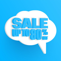 Sale up to 80% off. Blue promo poster with white 3d speech bubble.