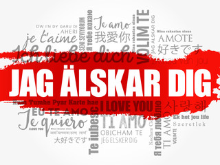 Fototapeta premium Jag alskar dig (I Love You in Swedish) in different languages of the world, word cloud background