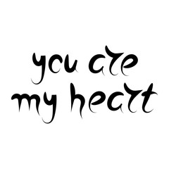 You are my heart lettering. Hand drawn vector illustration.