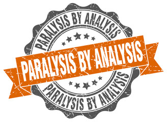 paralysis by analysis stamp. sign. seal