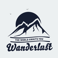 Wanderlust logo design with mountains and the sun. Adventure and travel themed design for badges, decals, greeting cards, posters and t-shirts printing.