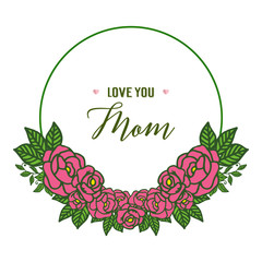 Vector illustration letter mom for crowd of rose wreath frame