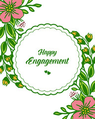 Vector illustration card template of happy engagement with design of flower frame