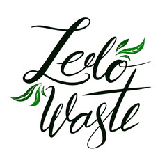 Fototapeta premium Hand drawn lettering Zero Waste with green leaves. Brush calligraphy. Vector quote for card, articles and your design.