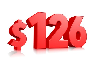 126$ One hundred twenty six price symbol. red text 3d  render with dollar sign on white background