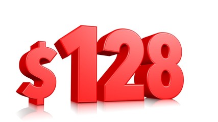 128$ One hundred twenty-eight price symbol. red text 3d  render with dollar sign on white background