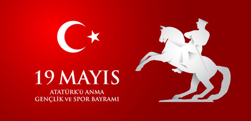 19 mayis Ataturk'u anma, genclik ve spor bayrami. Translation from turkish: 19th may of Ataturk, youth and sports day