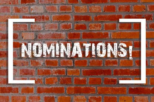 Handwriting text Nominations. Conceptual photo action of nominating or state being nominated for prize Brick Wall art like Graffiti motivational call written on the wall