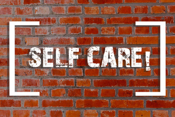 Handwriting text Self Care. Conceptual photo practice of taking action to preserve or improve ones own health Brick Wall art like Graffiti motivational call written on the wall