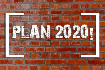 Fototapeta na wymiar Handwriting text Plan 2020. Conceptual photo detailed proposal for doing or achieving something next year Brick Wall art like Graffiti motivational call written on the wall