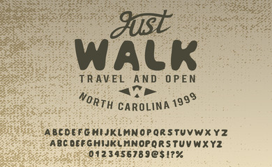 Just walk. Original hand made typeface. Handmade logo and font. Old school. Retro and vintage hadmade logo and font. Print on clothes, sticker.