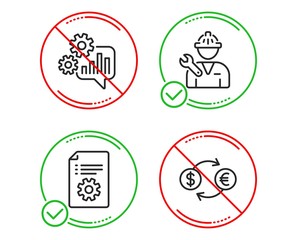Do or Stop. Technical documentation, Cogwheel and Repairman icons simple set. Currency exchange sign. Manual, Engineering tool, Repair service. Banking finance. Line technical documentation do icon