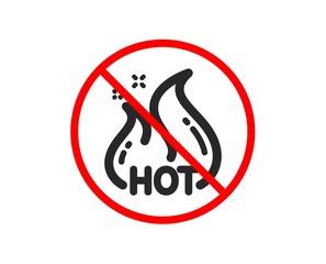 No or Stop. Hot sale icon. Shopping flame sign. Clearance symbol. Prohibited ban stop symbol. No hot sale icon. Vector