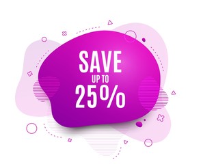 Fluid badge. Save up to 25%. Discount Sale offer price sign. Special offer symbol. Abstract shape. Color gradient sale banner. Flyer liquid design. Vector