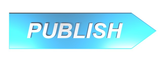 PUBLISH on blue arrow - 3D rendering
