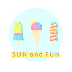 Colorful ice cream set with text - sun and fun.Perfect for restaurant menu backdrop, food concept, ice cream bar,t-shirts,flyers,cards and prints.Vector illustration with ice cream and popsicle.