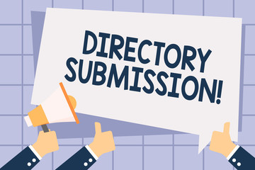Writing note showing Directory Submission. Business concept for main source to increase backlinks for your website Hand Holding Megaphone and Gesturing Thumbs Up Text Balloon