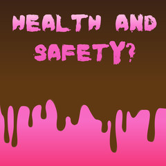 Conceptual hand writing showing Health And Safety question. Concept meaning regulations and procedures intended to prevent accident Dripping Melted Chocolate Cream or Brown Paint on Pink Surface