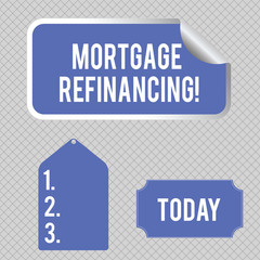 Conceptual hand writing showing Mortgage Refinancing. Concept meaning process of replacement of an existing debt obligation Color Label Self Adhesive Sticker with Border Corner and Tag