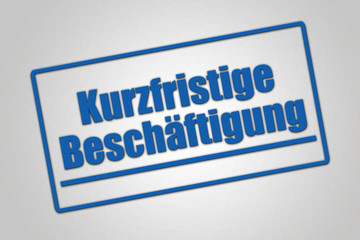 Arbeitsrecht - Kurzfristige Beschäftigung