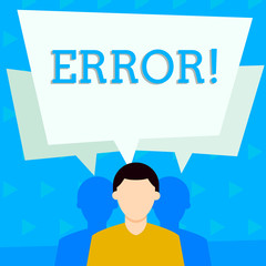 Handwriting text Error. Conceptual photo state or condition of being wrong in conduct judgement or program Faceless Man has Two Shadows Each has Their Own Speech Bubble Overlapping