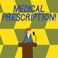 Writing note showing Medical Prescription. Business concept for details of the medicine or drugs that someone needs Businesswoman Behind Podium Rostrum Speaking on Microphone