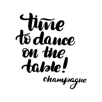 time to dance on the table - champagne