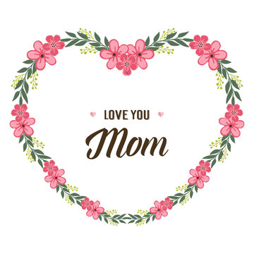 Vector illustration artwork pink flower frame for i love you mom