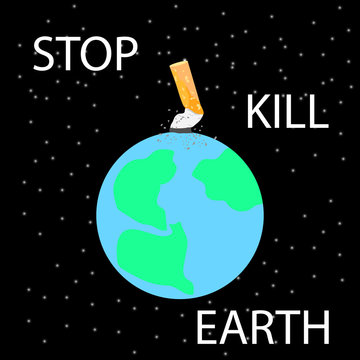 Cigarette stub extinguished on planet Earth in space. Anti-smoking poster. A day without tobacco. Vector illustration.