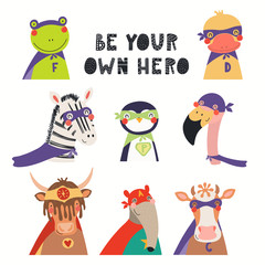 Big set of cute animal superheroes, with lettering Be your own hero. Isolated objects on white background. Hand drawn vector illustration. Scandinavian style flat design. Concept for children print.